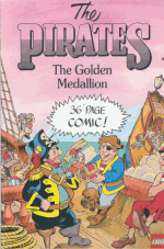 Image. Cover of 'The Golden Medallion.' Captain Roger stands proudly as his crew of pirates returns to his ship with the loot stolen from the other ship that they have just boarded.